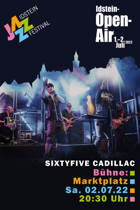 Sixtyfive Cadillac live @ Idstein Jazz Festival – Idstein Open-Air 2022 Idstein Jazz Festival – Idstein Open-Air 2022