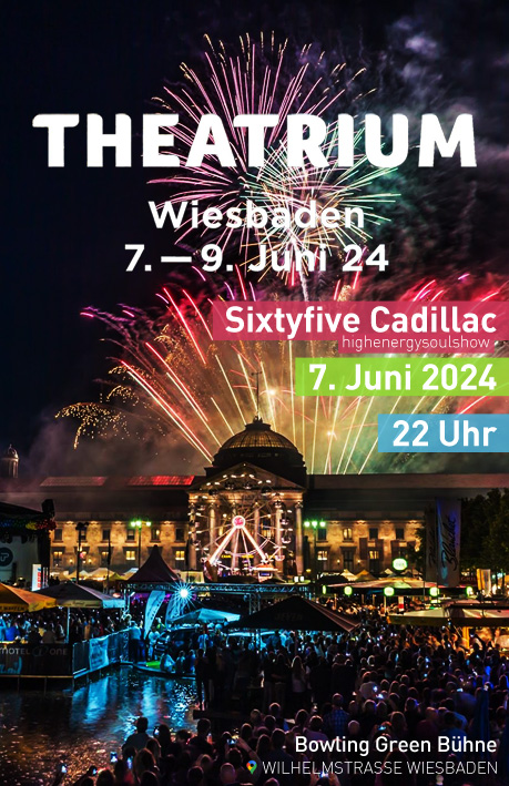 GOOGLE MAPS: Sixtyfive Cadillac live @ Theatrium Wiesbaden 2024 Theatrium Wiesbaden 2024